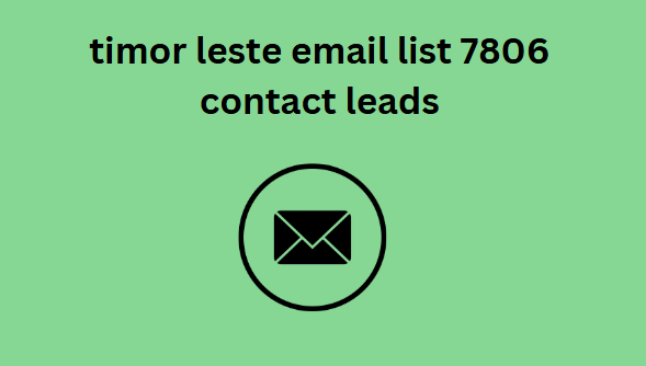 timor leste email list 7806 contact leads