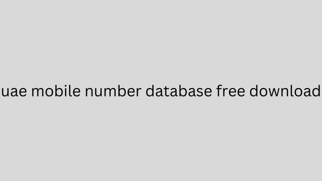 uae mobile number database free download