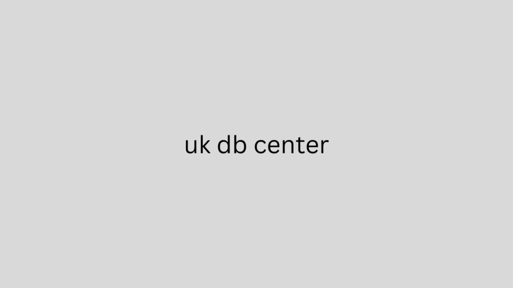 uk db center