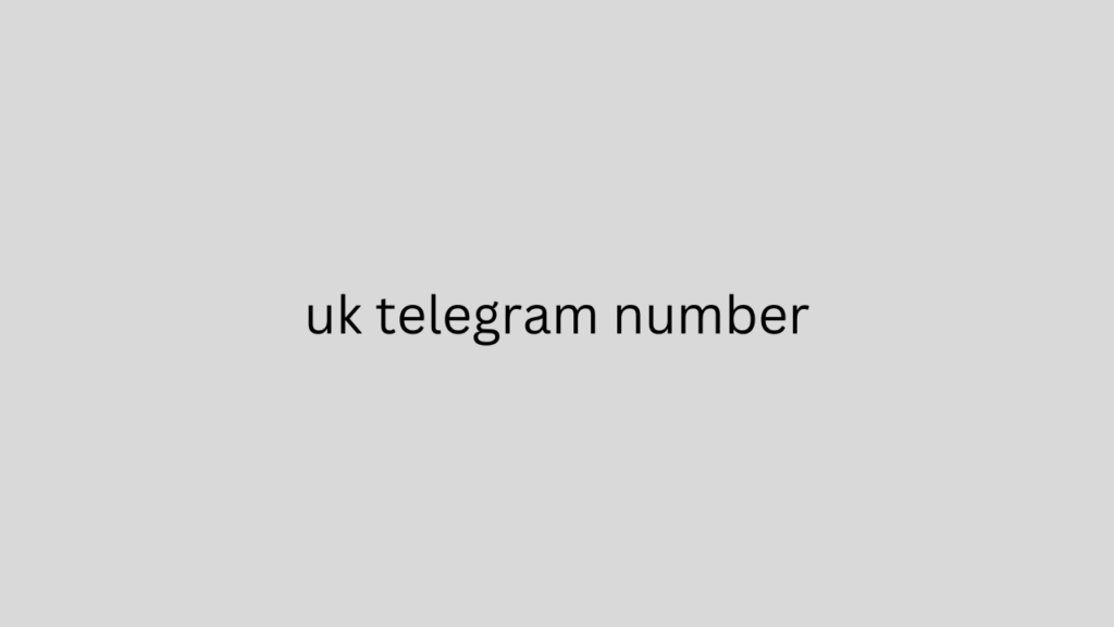 uk telegram number